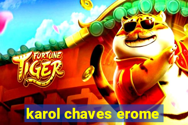 karol chaves erome